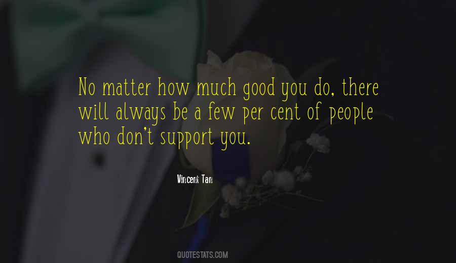 Quotes About People Who Support You #842125
