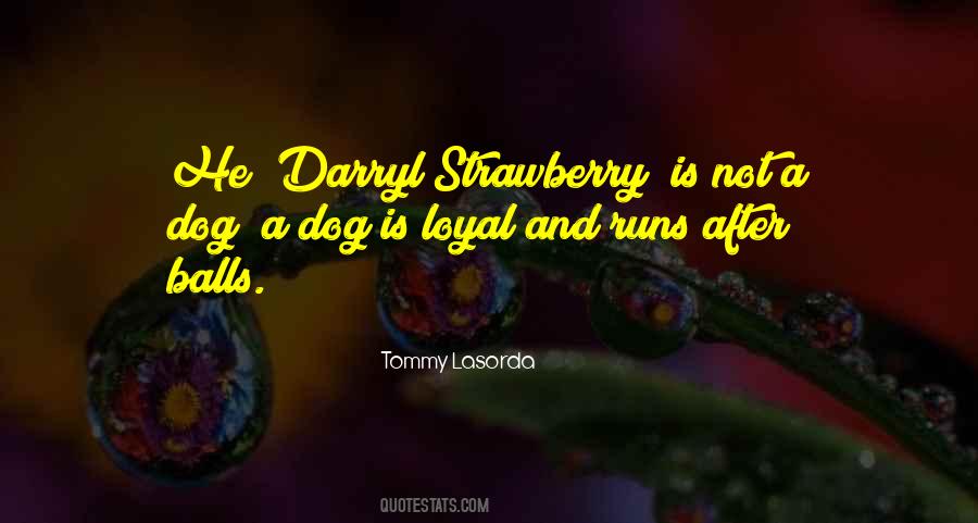 A Dog Is Quotes #1132458