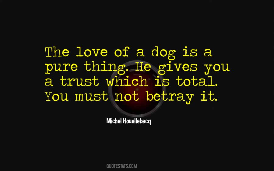 A Dog Is Quotes #1553096