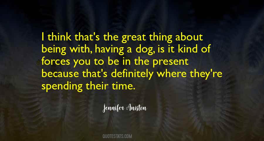A Dog Is Quotes #27098