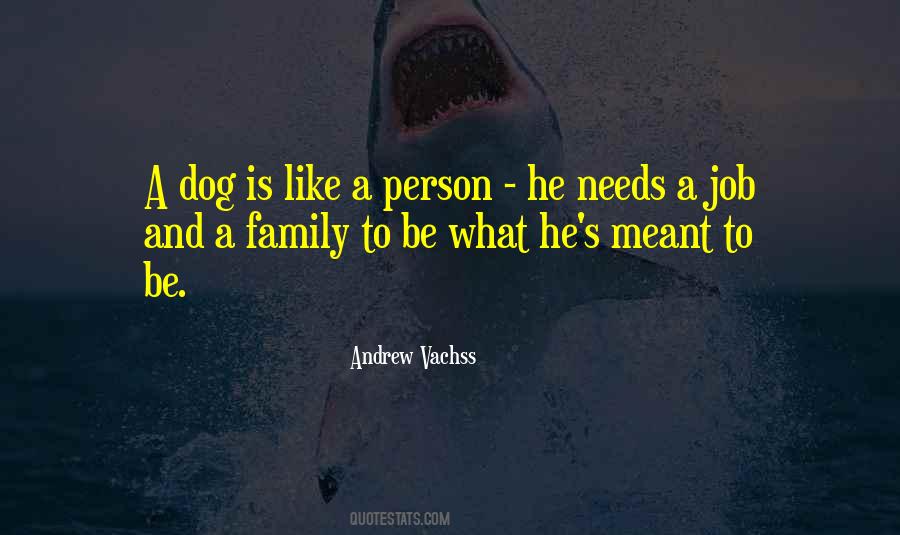 A Dog Is Quotes #484650