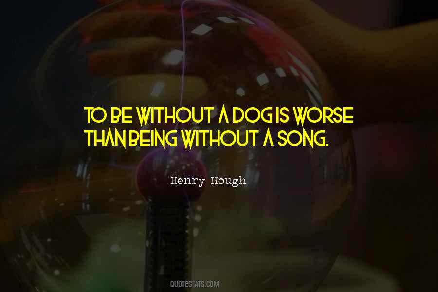 A Dog Is Quotes #928946