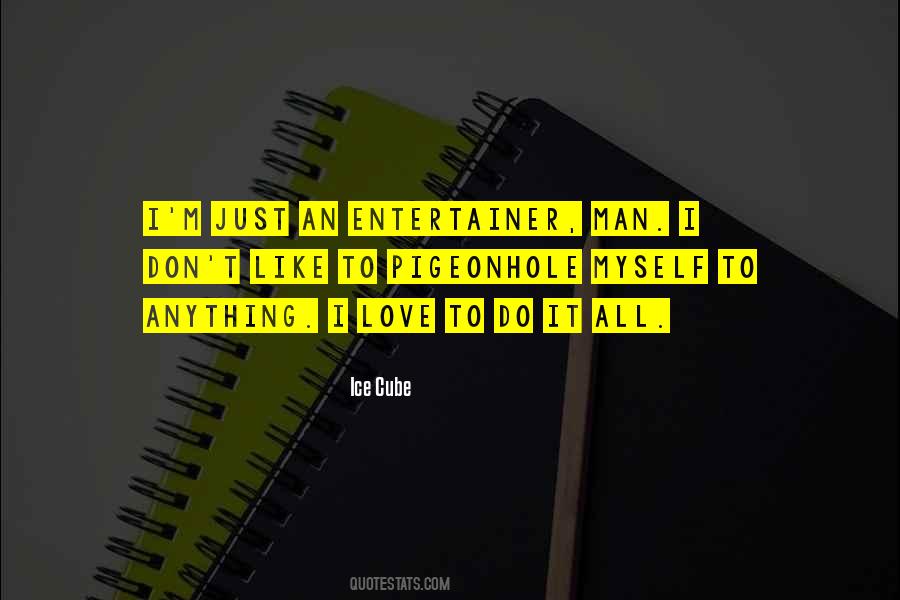 Entertainer Quotes #1709076