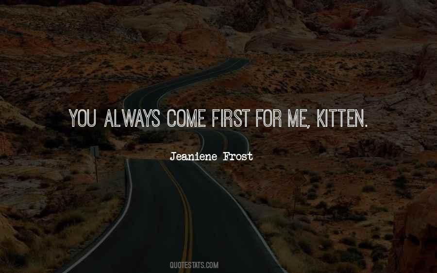Come First Quotes #1786732