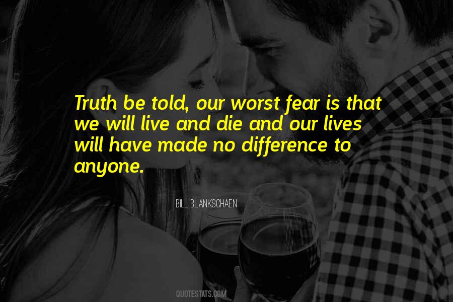 Truth To Be Told Quotes #1109562