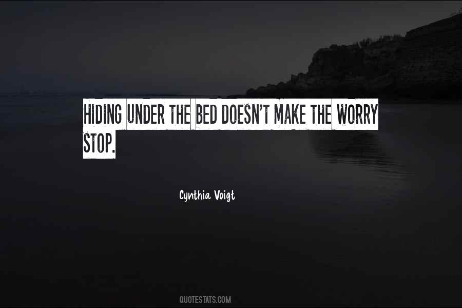 Hiding Under The Bed Quotes #161705