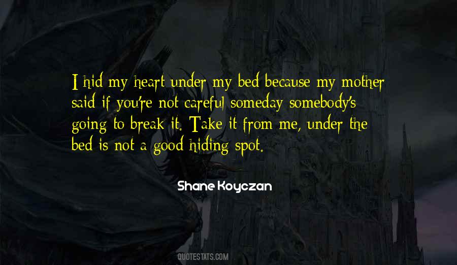 Hiding Under The Bed Quotes #866244
