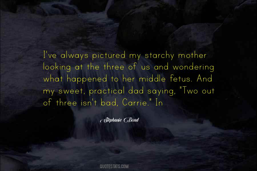 Mother Of Three Quotes #1545317
