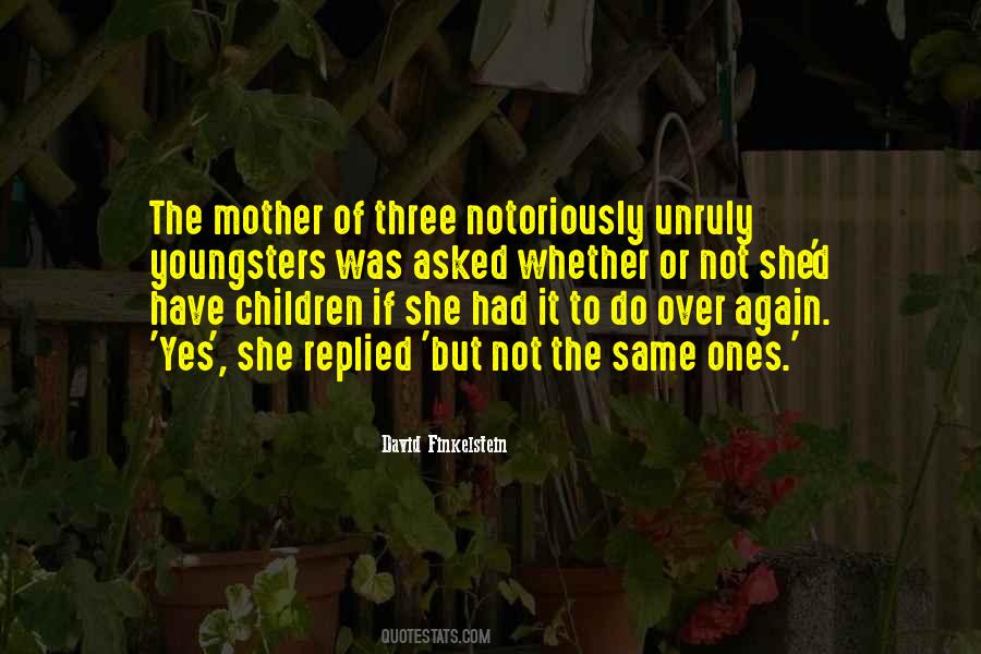 Mother Of Three Quotes #1811595