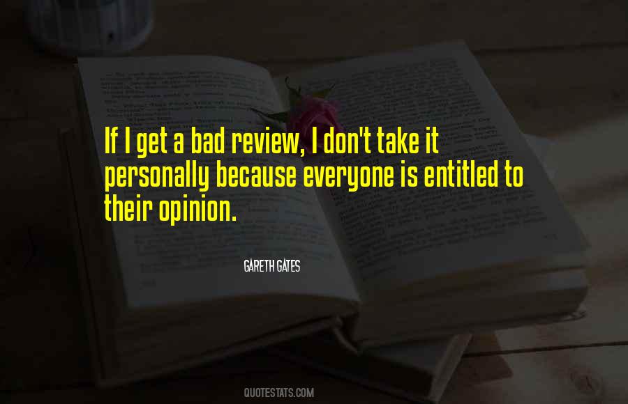 Entitled To Their Own Opinion Quotes #1139025