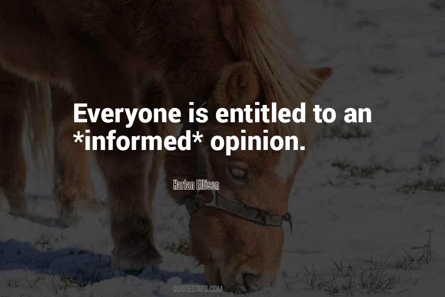Entitled To Their Own Opinion Quotes #1143174