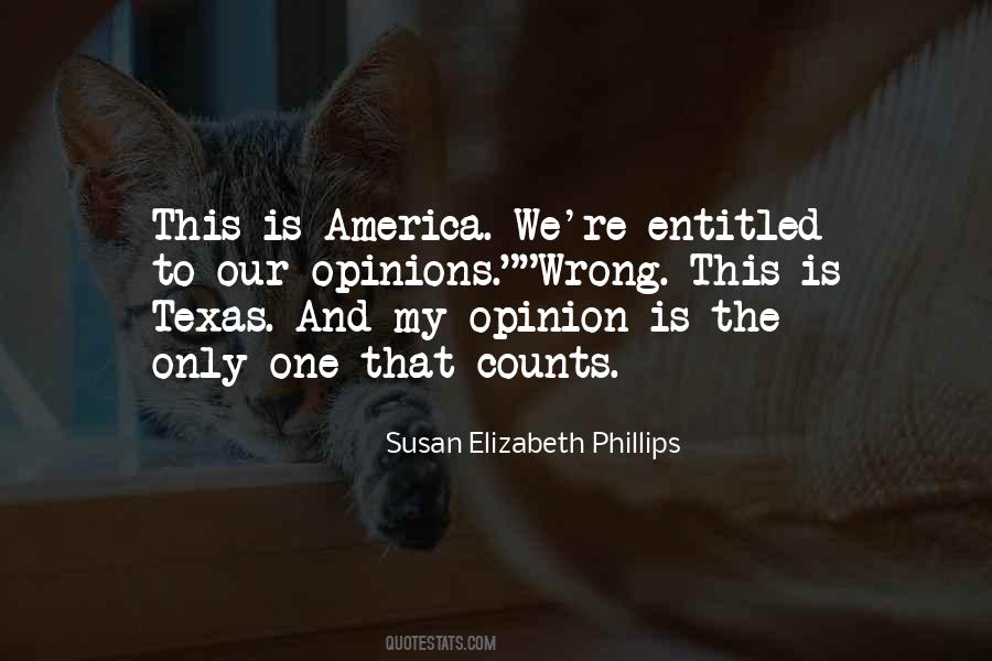 Entitled To Their Own Opinion Quotes #1594954