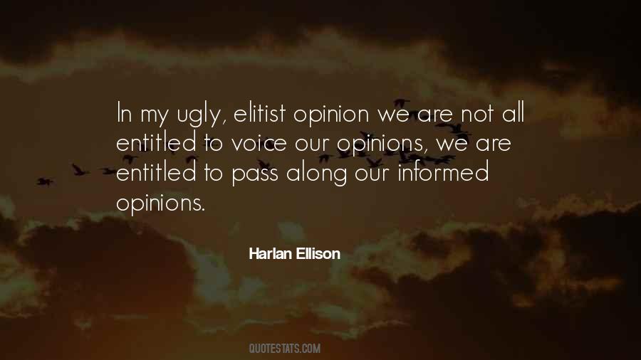 Entitled To Their Own Opinion Quotes #1622662