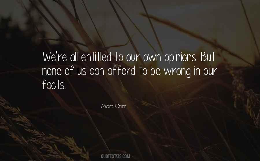 Entitled To Their Own Opinion Quotes #22738