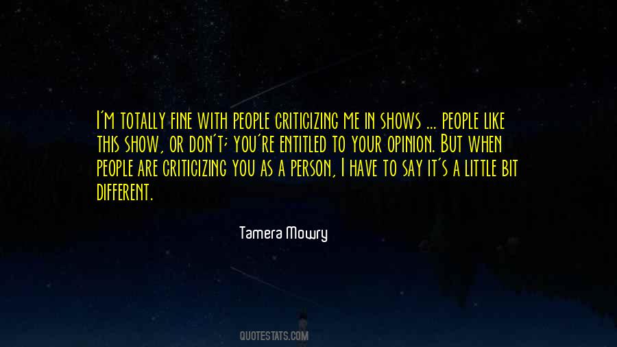 Entitled To Their Own Opinion Quotes #767481