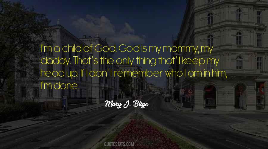 Who Is A Child Quotes #1692172