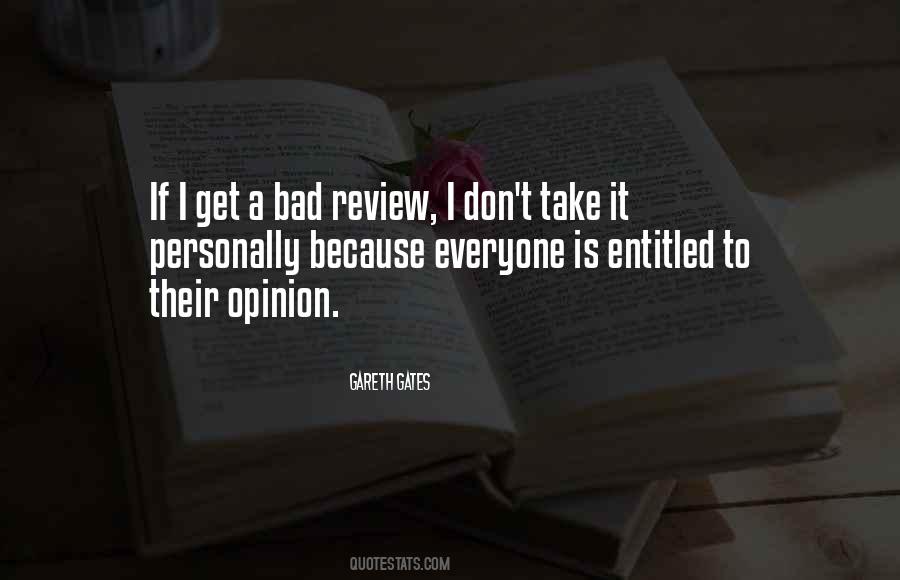 Entitled To Your Opinion Quotes #1139025