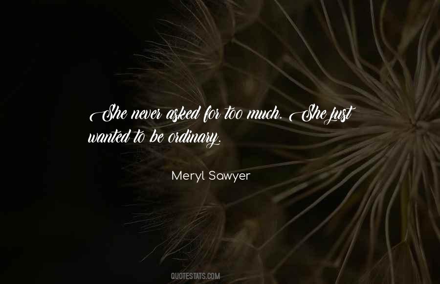 Never Too Much Quotes #1327135