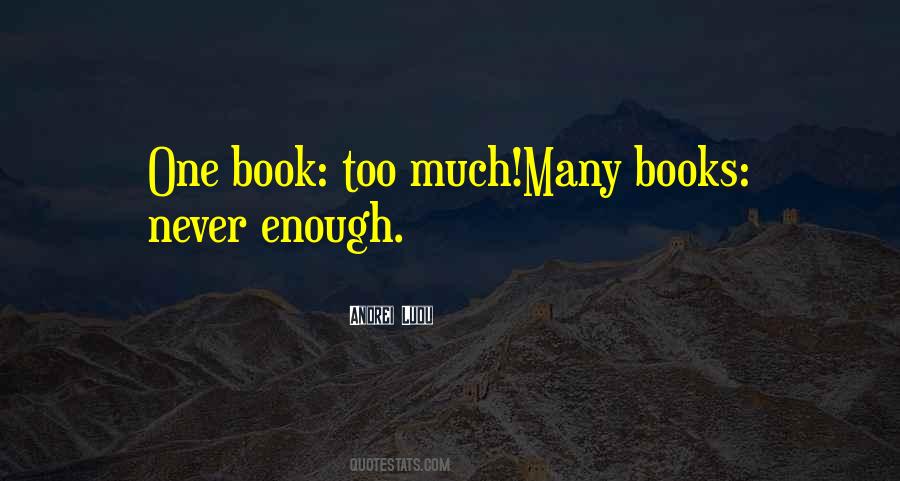 Never Too Much Quotes #1490280