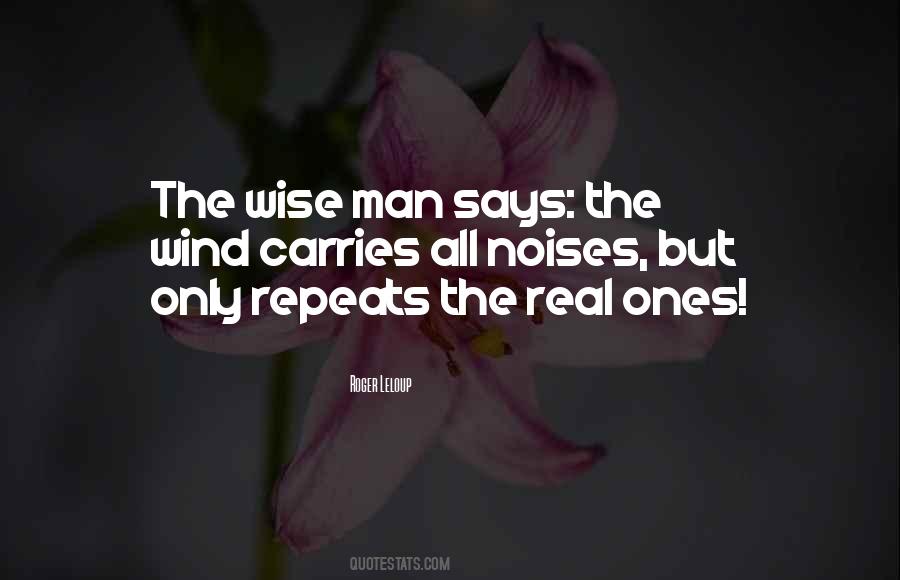 Wise Man Says Quotes #364522