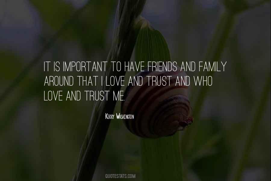 Friends Love Trust Quotes #1583257