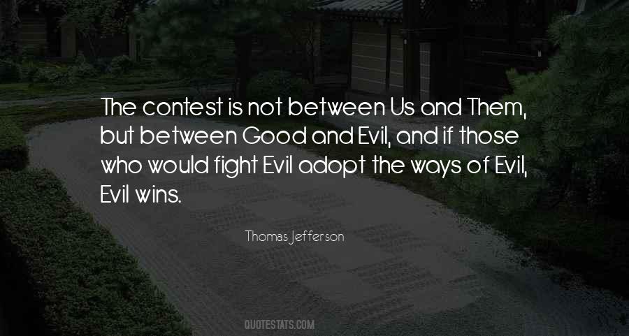 Good Wins Over Evil Quotes #1860875