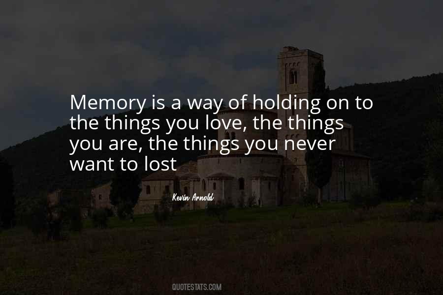 The Memory Of Things Quotes #1130174