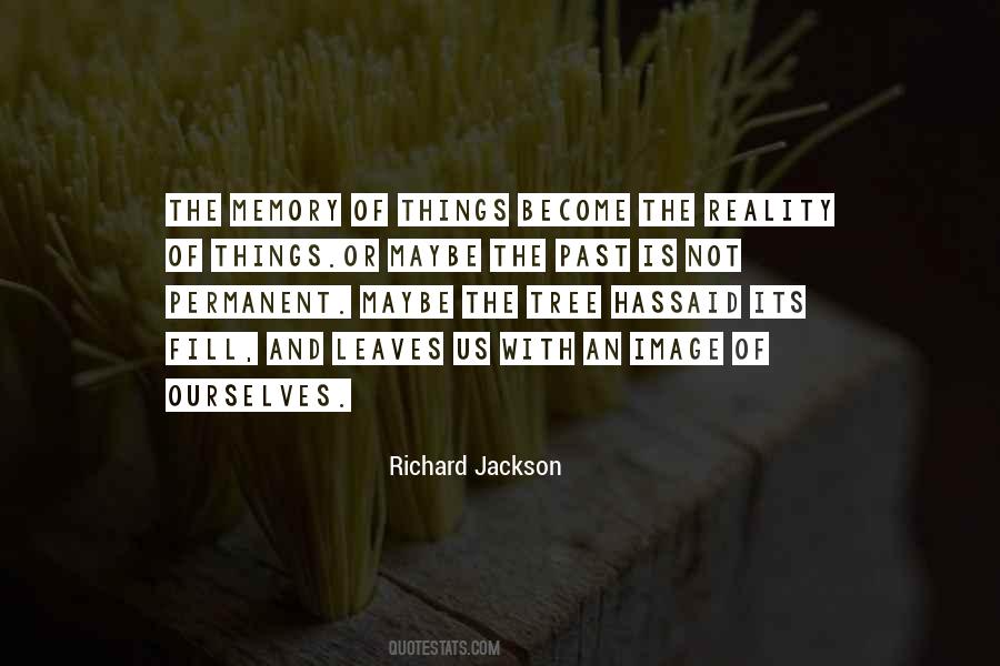 The Memory Of Things Quotes #429262