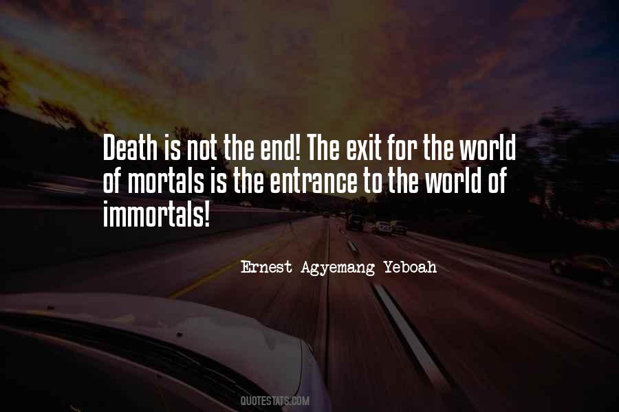 Entrance And Exit Quotes #1393961