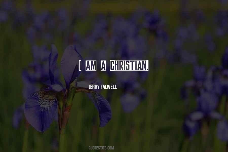 I Am A Christian Quotes #1249880