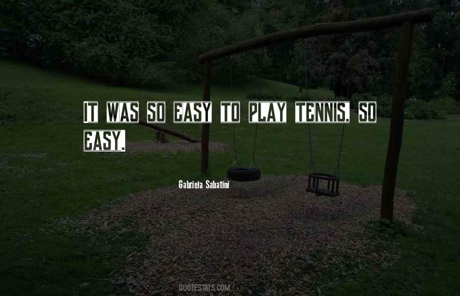 It Was So Easy Quotes #1176183