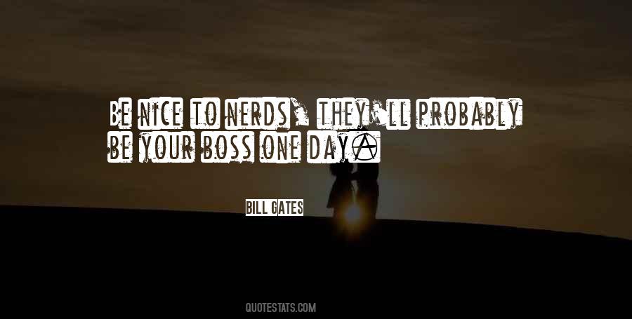 Be Nice To Nerds Quotes #318544