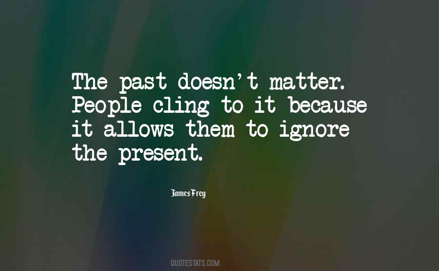 Cling To The Past Quotes #1096047