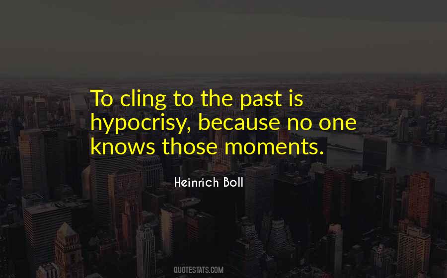 Cling To The Past Quotes #203768