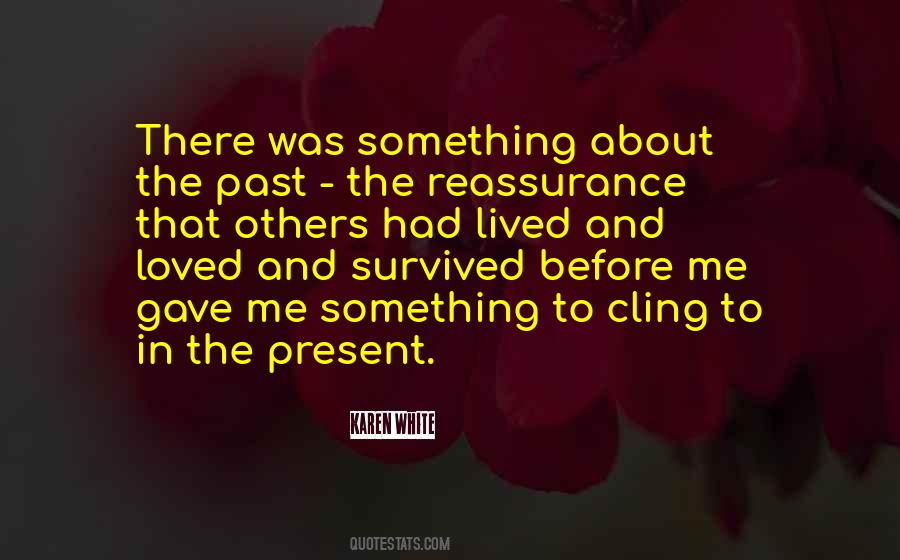 Cling To The Past Quotes #298758