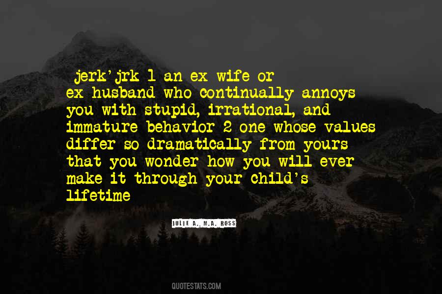 Your Immature Quotes #1298643