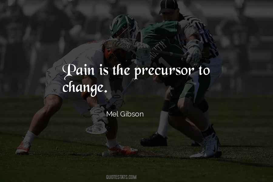 When The Pain To Change Quotes #331704
