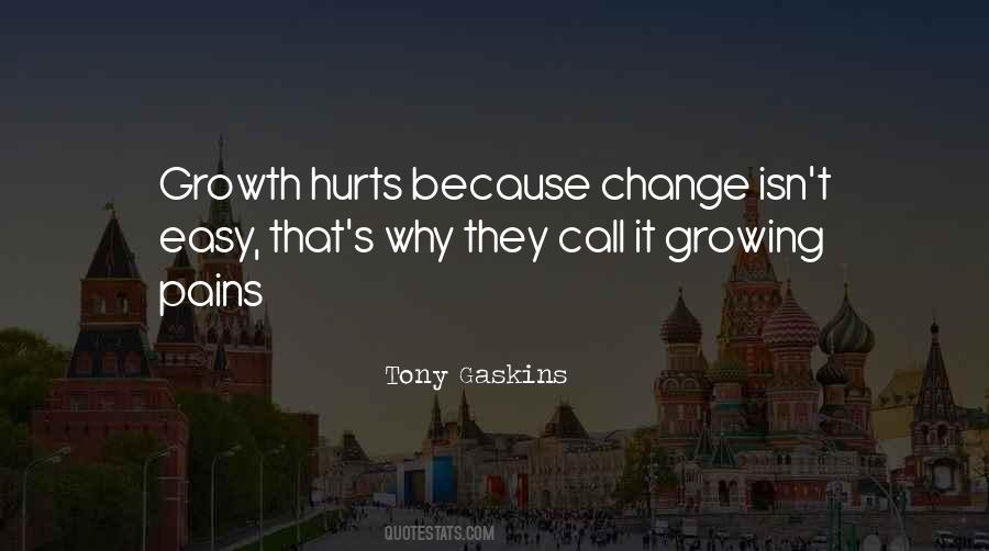 When The Pain To Change Quotes #40266