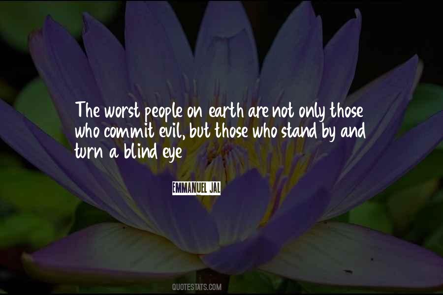 Evil On Earth Quotes #321216