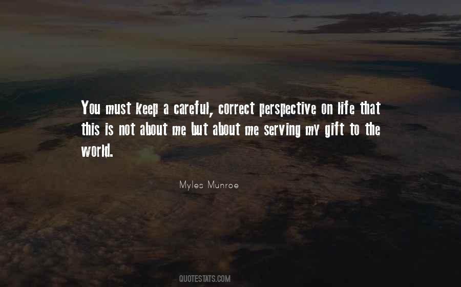 Life Is Not About You Quotes #363047