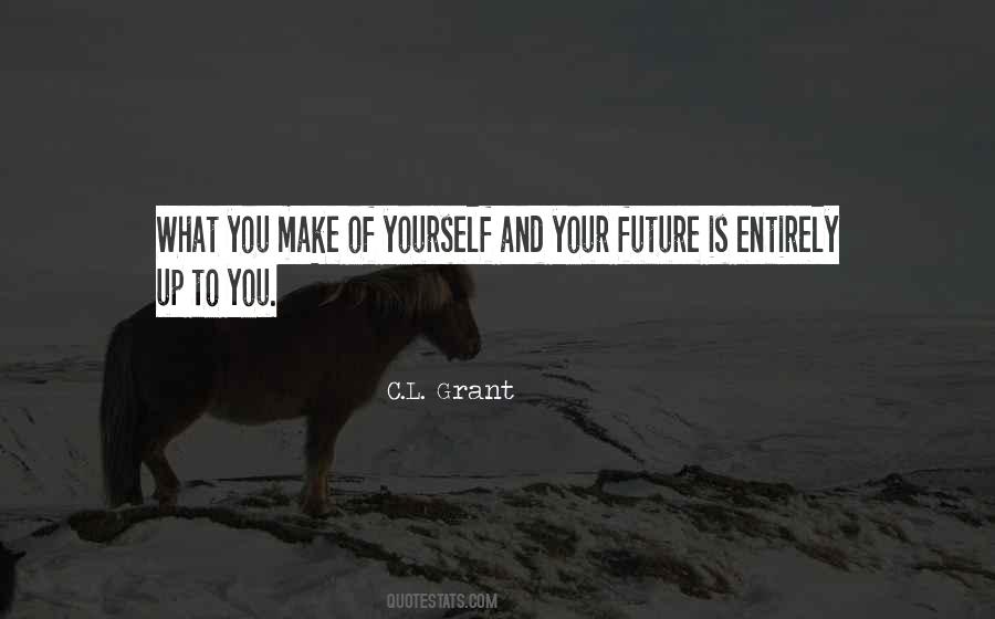 Yourself And Your Future Quotes #1738809