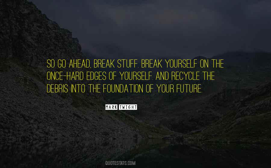Yourself And Your Future Quotes #626694
