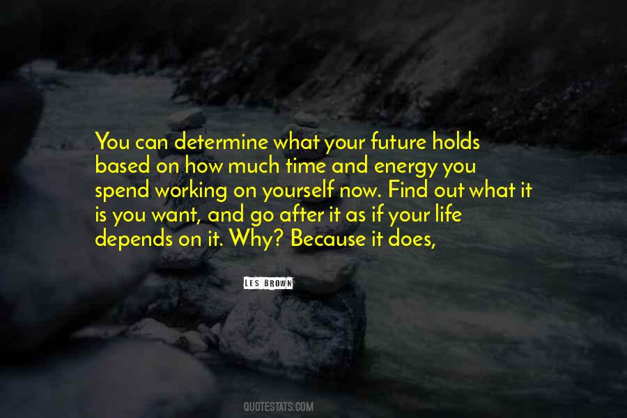 Yourself And Your Future Quotes #651326