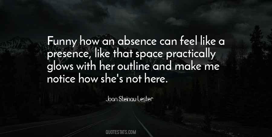 Notice Her Quotes #1094684