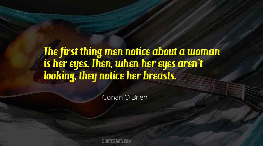 Notice Her Quotes #1357125
