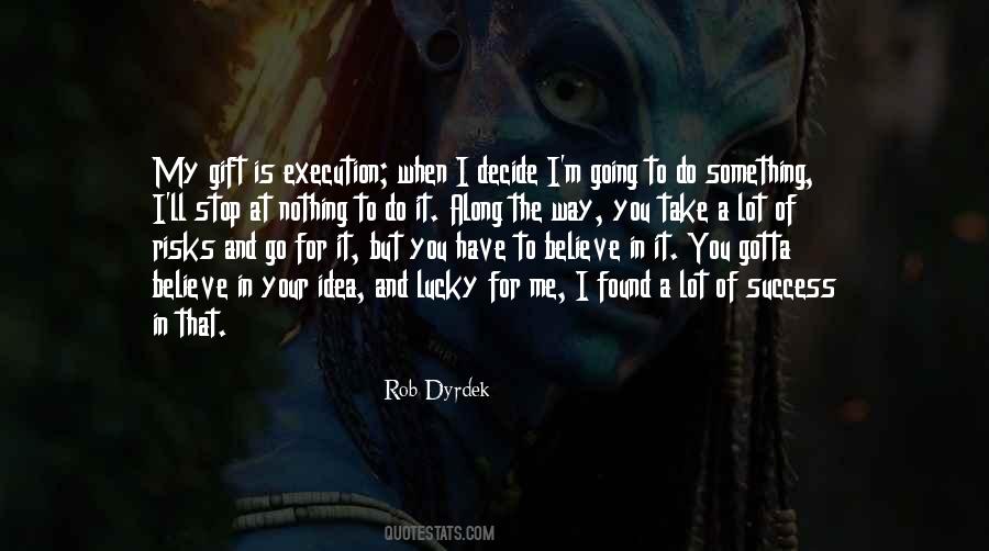 Gotta Do Me Quotes #1496951