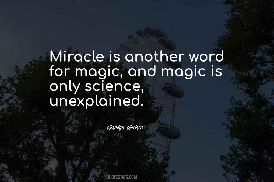 Magic And Miracle Quotes #301443