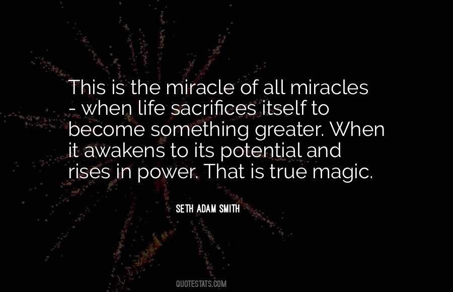 Magic And Miracle Quotes #324513