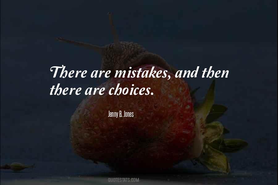 Mistakes Choices Quotes #233137