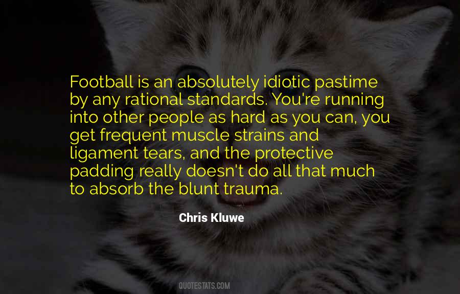 Quotes About Idiotic People #1421928